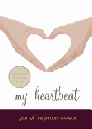 My Heartbeat: A Printz Award Winner