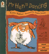 My Hen Is Dancing - Wallace, Karen