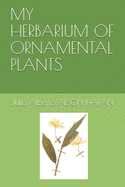 My Herbarium of Ornamental Plants