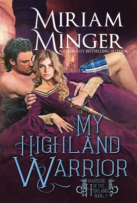My Highland Warrior - Minger, Miriam