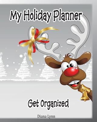 My Holiday Planner: Get Organized - Lynn, Diana