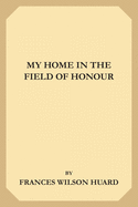 My Home in the Field of Honor