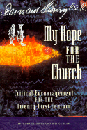 My Hope for the Church: Critical Encouragement for the Twenty-First Century