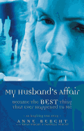 My Husband's Affair Became the Best Thing That Ever Happened to Me