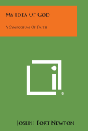 My Idea of God: A Symposium of Faith