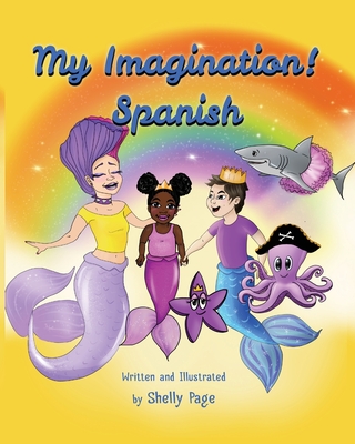 My Imagination- Spanish - Page, Shelly (Illustrator)