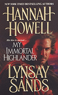 My Immortal Highlander - Howell, Hannah, and Sands, Lynsay
