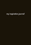 MY INSPIRATION JOURNAL