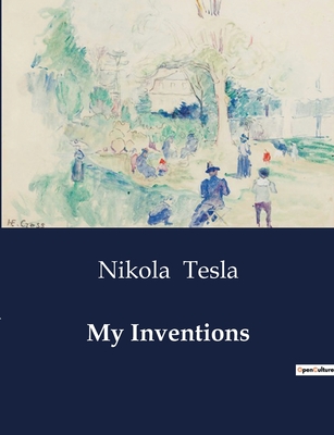 My Inventions - Tesla, Nikola