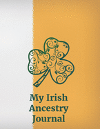 My Irish Ancestry Journal