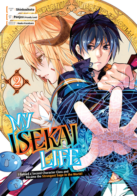 My Isekai Life 02: I Gained a Second Character Class and Became the Strongest Sage in the World! - Shinkoshoto, and Kazabana, Huuka (Designer)