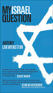 My Israel Question - Loewenstein, Antony