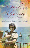 My Italian Adventures: An English Girl at War 1943-47