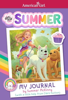 My Journal by Summer McKinny (American Girl Girl of the Year 2025) - Hutton, Clare