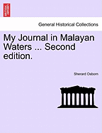 My Journal in Malayan Waters ... Second Edition.