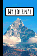 My Journal: MOUNTAIN JOURNAL: Climbing Notebook for Climbers 120 (6x9)