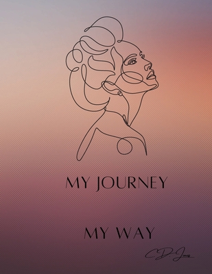 My Journey: My Way - Jones, Candace