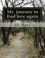 My journey to find love again: My journey to find love again