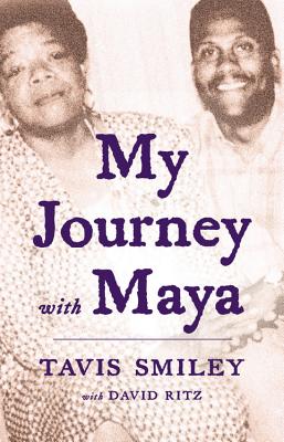 My Journey with Maya - Ritz, David, and Smiley, Tavis