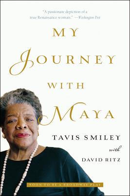 My Journey with Maya - Ritz, David, and Smiley, Tavis