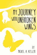 My Journey with unbroken wings