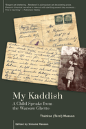 My Kaddish: A Child Speaks from the Warsaw Ghetto