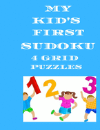 My Kid's First Sudoku Book: 4 Grid large activity book
