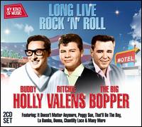 My Kind of Music: Long Live Rock 'n' Roll - The Big Bopper / Buddy Holly / Ritchie Valens