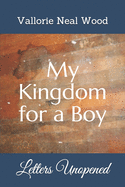 My Kingdom for a Boy
