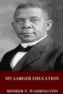 My Larger Education