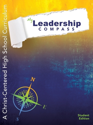 My Leadership Compass: A Christ-Centered High School Curriculum - Student Edition - Barnes, Caroline, and Price, Lise