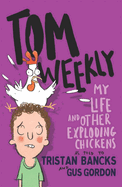 My Life and Other Exploding Chickens: Volume 4