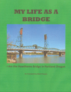 My Life as a Bridge: I Am the Hawthorne Bridge in Portland