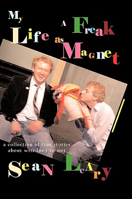 My Life as a Freak Magnet - Leary, Sean