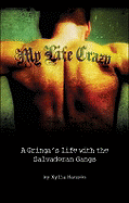 My Life Crazy: A Gringa's Life with the Salvadoran Gangs - Hanson, Kylla