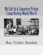 My Life in a Japanese Prison Camp During World War II