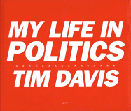 My Life in Politics - Davis, Tim