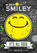 My Life in Smiley: It's All Good
