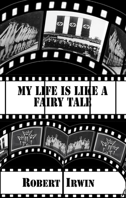 My Life is like a Fairy Tale - Irwin, Robert