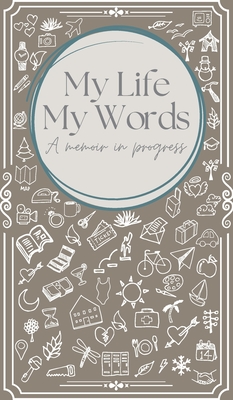 My Life, My Words: A Memoir in Progress - Bain, Mali