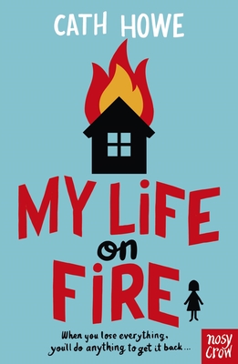 My Life on Fire - Howe, Cath