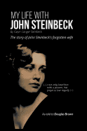 My Life With John Steinbeck: The story of John Steinbeck's forgotten wife