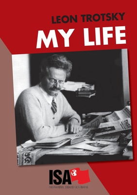 My Life - Trotsky, Leon, and Jones, Rob (Preface by)
