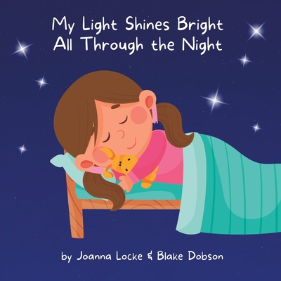 My Light Shines Bright All Through the Night - Dobson, Blake, and Locke, Joanna