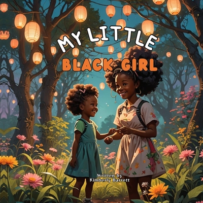 My Little Black Girl - Barrett, Kimberly Kerry-Ann