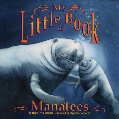 My Little Book of Manatees - Marston, Hope Irvin