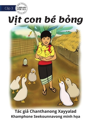 My Little Ducks - V&#7883;t con b? b&#7887;ng - Xayyalad, Chanthanong, and Seekounnavong, Khamphone