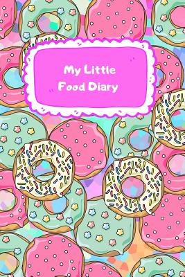 My Little Food Diary: Daily Food Journal - Meal and Diet Notebook - Prints, Tranquil