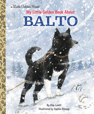 My Little Golden Book about Balto - Lovitt, Charles