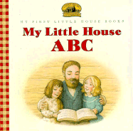 My Little House ABC - Wilder, Laura Ingalls